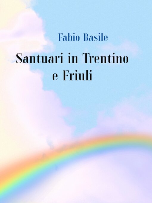 Title details for Santuari in Trentino e Friuli by Fabio Basile - Wait list